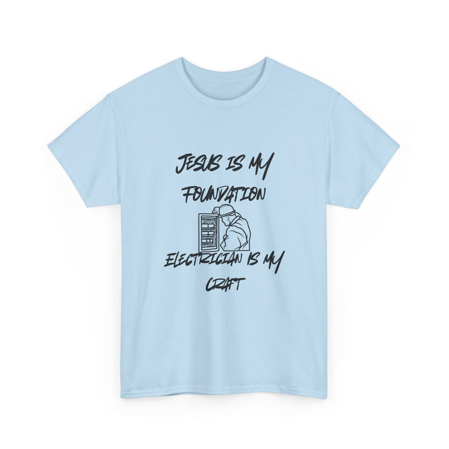 Unisex Tee Jesus is my Foundation Electrician Craft Design
