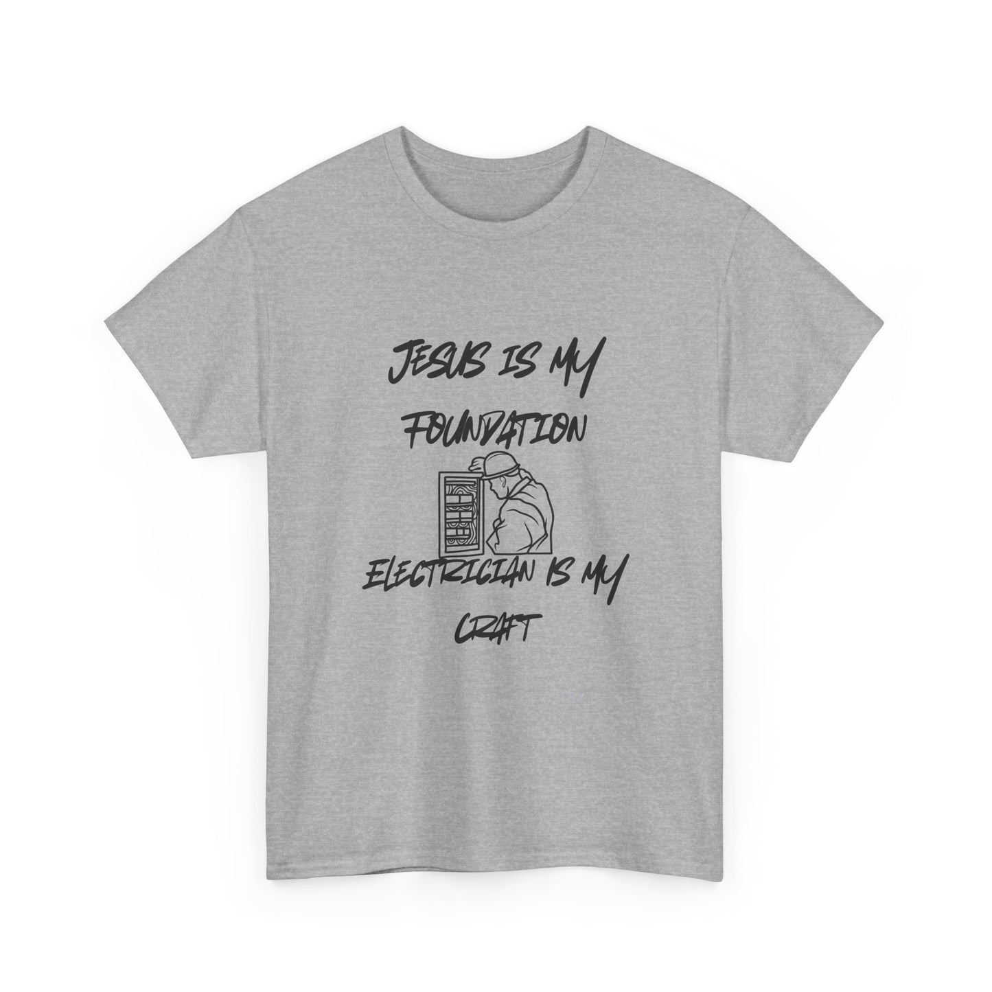 Unisex Tee Jesus is my Foundation Electrician Craft Design