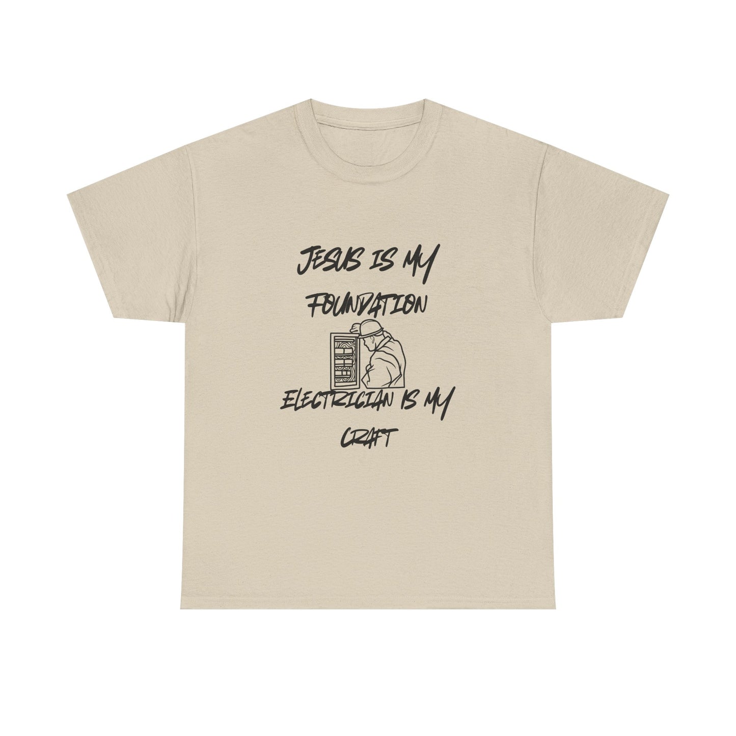 Unisex Tee Jesus is my Foundation Electrician Craft Design