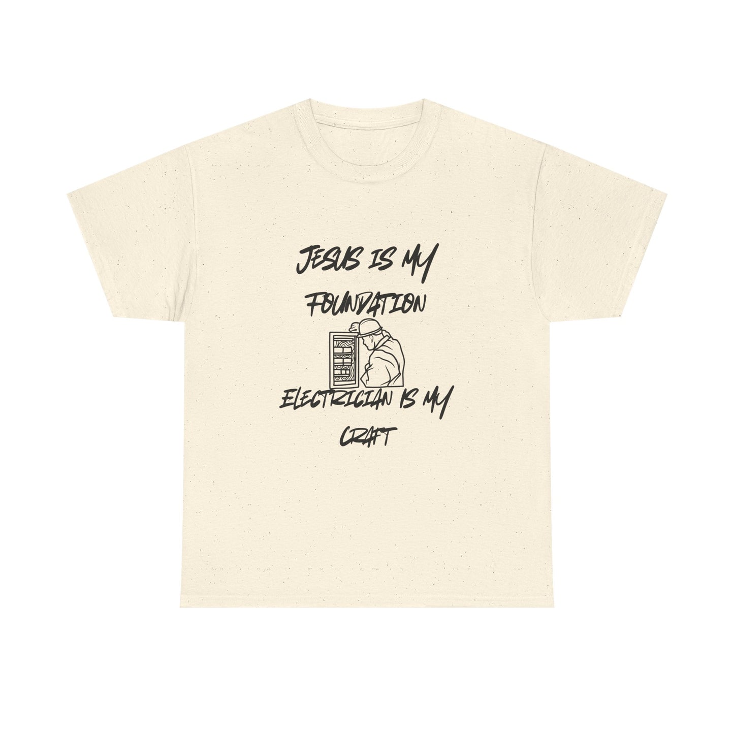 Unisex Tee Jesus is my Foundation Electrician Craft Design