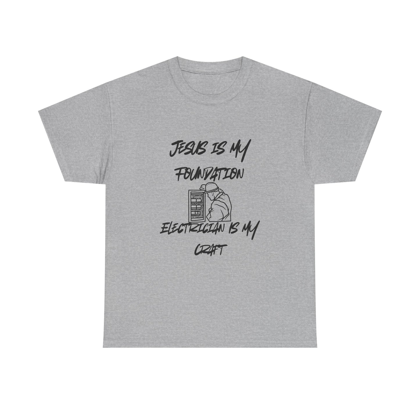 Unisex Tee Jesus is my Foundation Electrician Craft Design