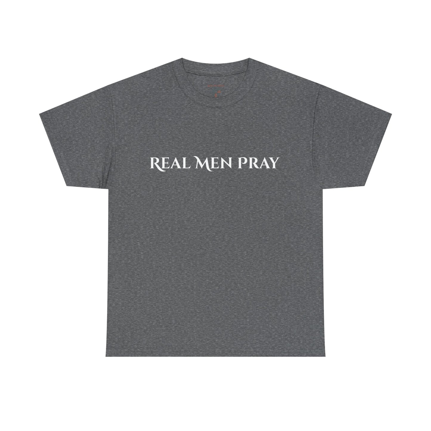 Real Men Pray Unisex Heavy Cotton Tee