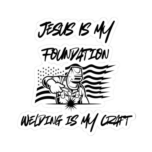 Sticker: Welder with American Flag & 'Jesus is my Foundation' Design